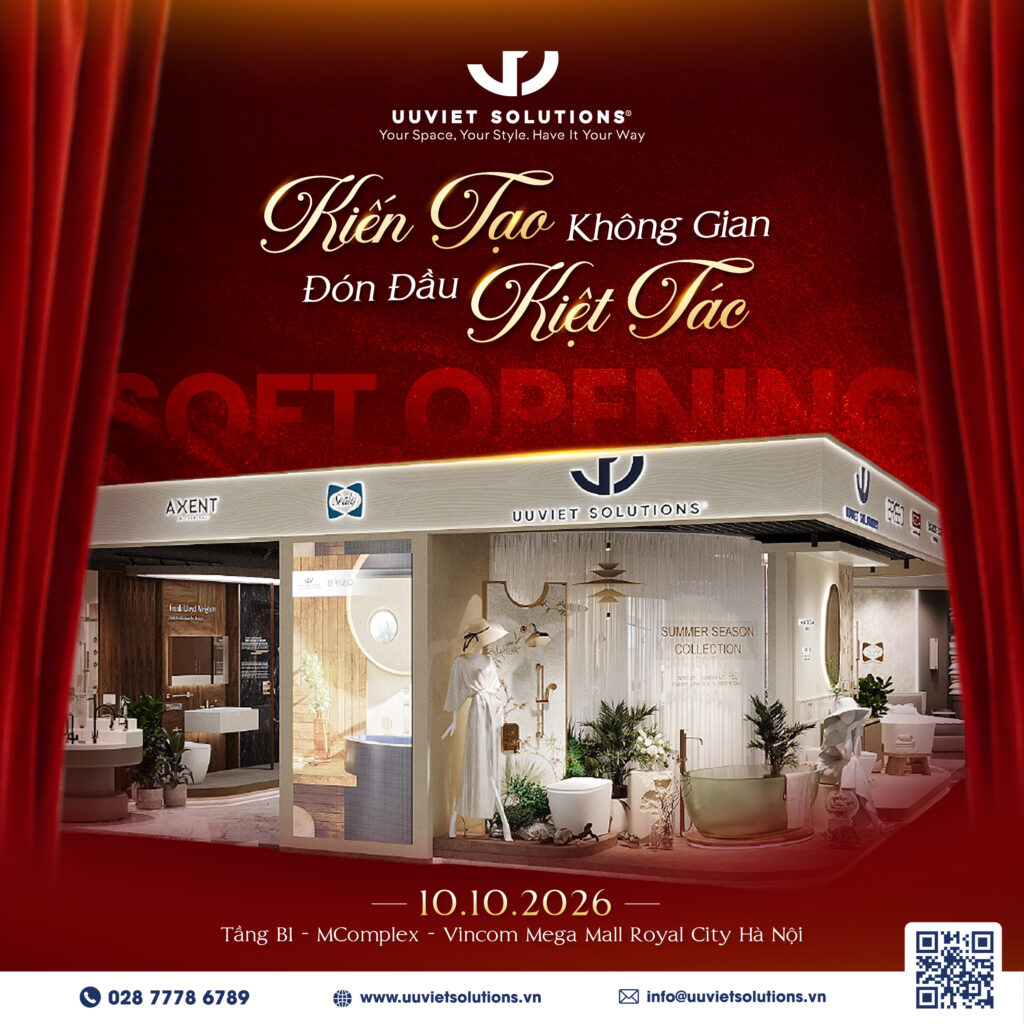 Soft Opening Showroom Uuviet Solutions Hà Nội | Theatre of Living: Kiến tạo không gian - Đón đầu kiệt tác